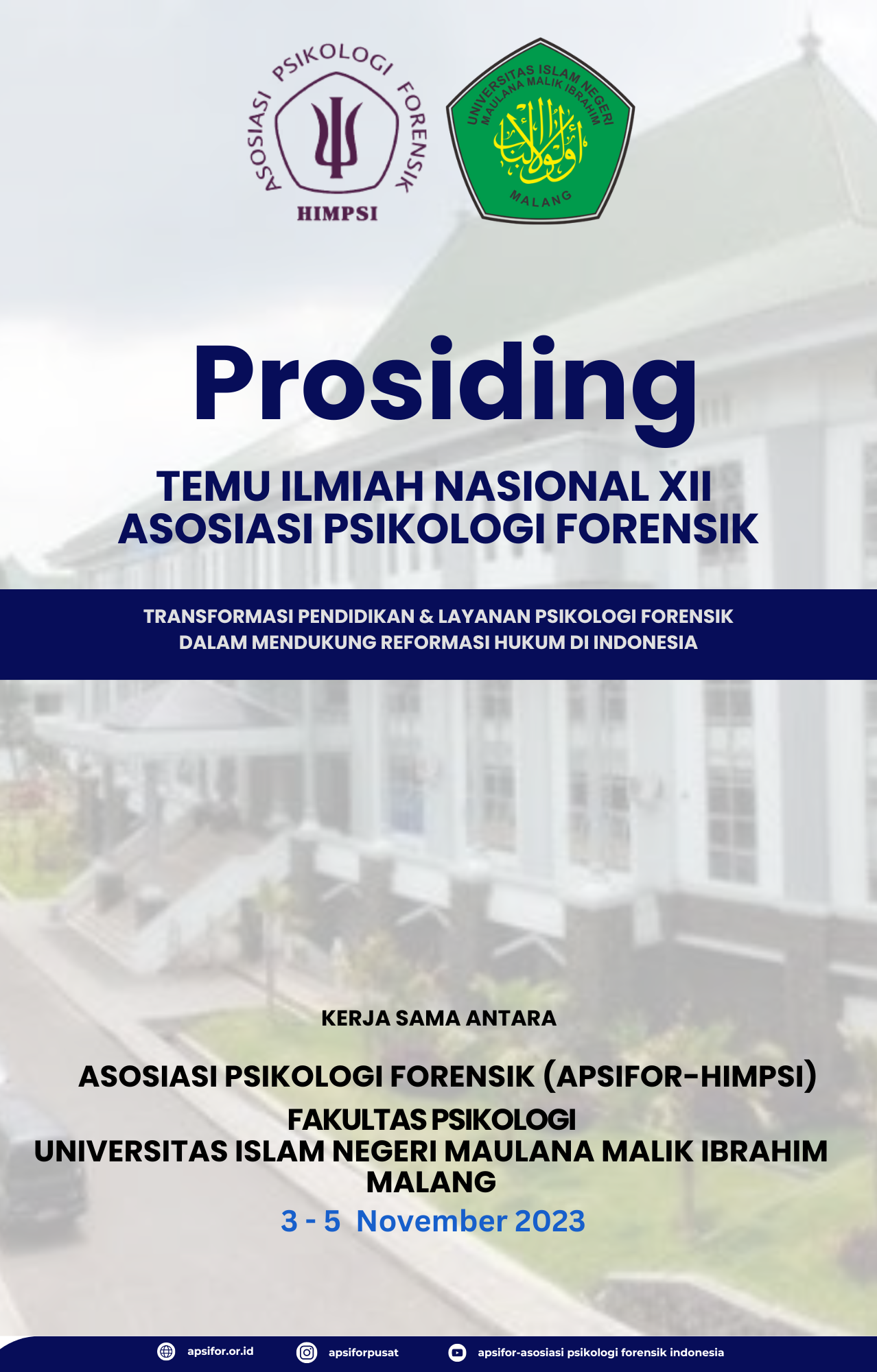 TEMU ILMIAH NASIONAL XII ASOSIASI PSIKOLOGI FORENSIK (APSIFOR) Temu ilmiah nasional  merupakan agenda tahunan Asosiasi Psikologi Forensik (Apsifor) yang  diharapkan menjadi wadah bertemunya para praktisi, akademisi dan peminat psikologi forensik di seluruh Indonesia. Pada temilnas  XII tahun 2023 ini di Fakultas Psikologi UIN Maulana Malik Ibrahim Malang pada tanggal 3-5 November 2023, mengambil tema “Transformasi Pendidikan Dan Praktik Psikologi Forensik Dalam Mendukung Reformasi Penegakan Hukum”, sebagai respons akan lahirnya UU No. 23 tahun 2022 tentang Pendidikan Dan Layanan Psikologi. Poin ini menjadi penting yang perlu di bincang oleh Asosiasi Psikologi Forensik. Undang-undang ini  selain berusaha memberikan perlindungan pada insan psikologi dan masyarakat pengguna layanan psikologi, juga mengamanahkan sebuah perubahan atas Pendidikan psikologi  di Indonesia.  Pada undang-undang ini ada hirarki Psikolog umum, psikolog spesialis dan sub spesialis yang didapat dari jalur Pendidikan. Untuk itu Apsifor berkeinginan untuk membicarakan posisi psikologi forensik dalam hierarki tersebut, apakah perlu psikologi Forensik menjadi Spesialis, sub spesialis atau tetap menjadi kompetensi yang bisa dipunyai oleh psikolog spesialis apapun.   Rangkaian Acara Temilnas ini terdiri dari Seminar Internasional/Nasional, Presentasi hasil  riset dan pemikiran dari peserta (Call For Paper), workshop kompetensi psikolog forensik dan jalan-jalan forensik yang merupakan acara kunjungan  ke institusi penegakan hukum.  Terkait dengan acara temilnas, maka prosiding yang terbit kali ini  merupakan bagian yang tak terpisahkan dari diseminasi  ilmiah guna meningkatkan  menunbuhkan semangat bagi akademisi, praktisi dan mahasiswa  dalam aktifitas keilmuan.